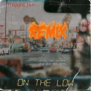 On The Low (Remix) [Explicit]