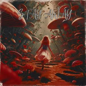 STAY AWAY (feat. Danny Gokey & Foxy Brown)