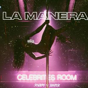 LA MANERA (feat. Santox) [Explicit]