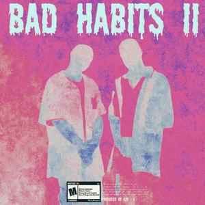Bad Habits(feat. YB Intl) (Explicit)