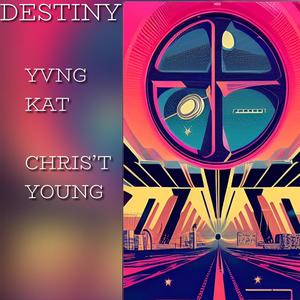 Destiny (feat. Yvng Kat & Chris't Young)