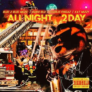 All Night 2day (Explicit)