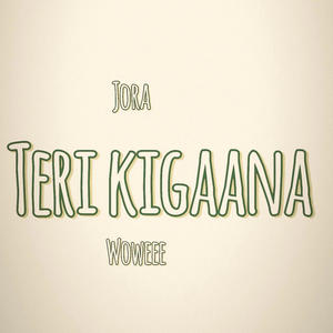 Teri Kigaana (Explicit)