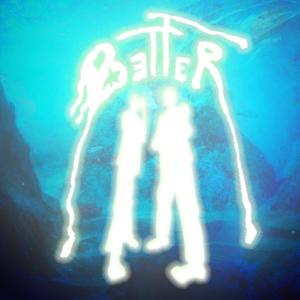 bETTER (feat. ELIO) (Explicit)