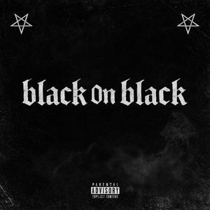black 0n black (Explicit)