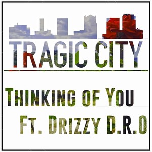 Thinking of You(feat. Drizzy D.R.O)