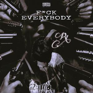 F*CK EVERYBODY (Explicit)