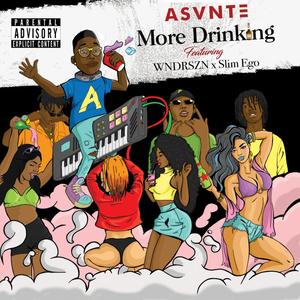 More Drinking(feat. Wndrszn & Slim Ego) (Explicit)