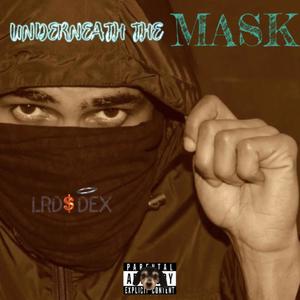 UNDERNEATH THE MASK (Explicit)