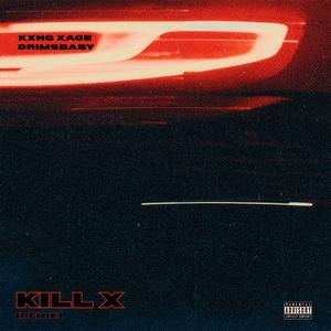 Kill X (Remix) [Explicit]