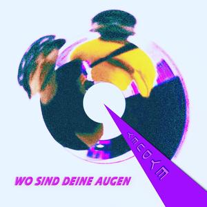 Wo sind deine Augen(feat. Kenjo P & Nirou)