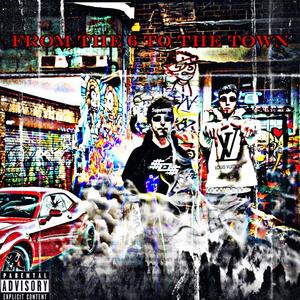 From the 6 to da Town (feat. Jusdrew) (Explicit)