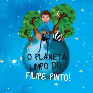 O Planeta Limpo do Filipe Pinto