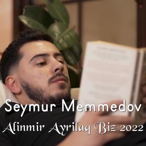 Alinmir Ayrilaq Biz 2022