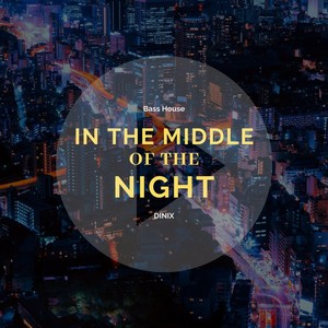 In the Middle of the Night
