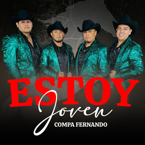 Estoy joven (Compa Fernando)