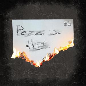 Pezzi Di Noi (Explicit)