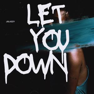Let you down
