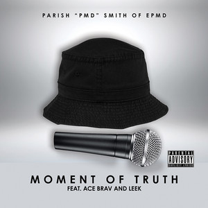 Moment of Truth (feat. Ace Brav & Leek) (Explicit)