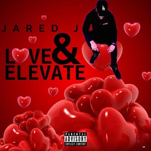 Love & Elevate (Explicit)