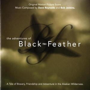 The Adventures of Black Feather (Original Motion Picture Score) (黑羽毛 电影原声带)