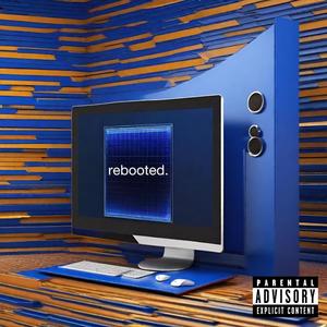 rebooted. (Explicit)