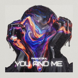 Paralictika - You and Me
