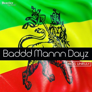 Baddd Mannn Dayz (Explicit)