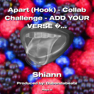 Apart (Hook) - Collab Challenge - ADD YOUR VERSE