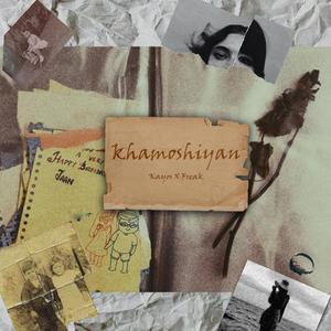 Khamoshiyan (feat. Kayos)