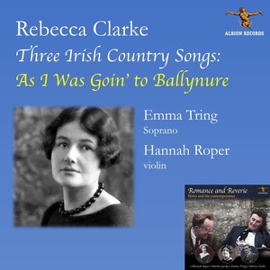 Rebecca Clarke: As I Was Goin' to Ballynure