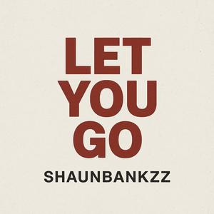 Let You Go (Explicit)