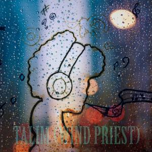 TALIM (WIND PRIEST) [Explicit]