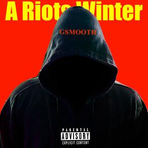 A Riots Winter (Explicit)