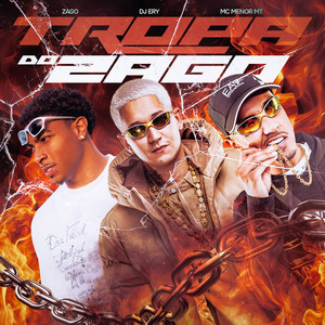 Tropa do Zago (Explicit)