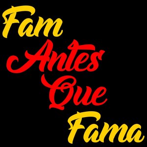 Fam Antes Que Fama (Explicit)