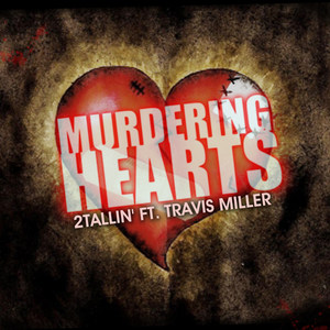 Murdering Hearts (feat. Travis Miller)