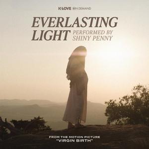 Everlasting Light (from the motion picture Virgin Birth)