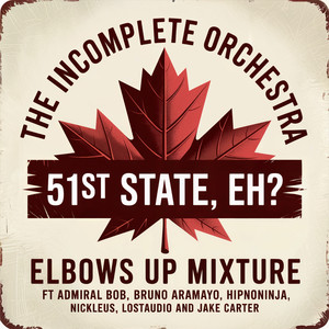 51st State, Eh? (Elbows Up Mixture)