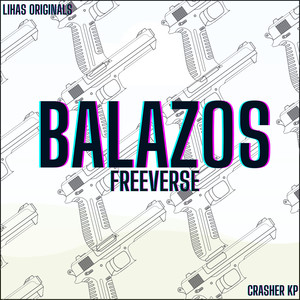 Balazos Freeverse (Explicit)