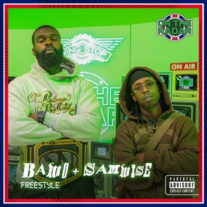 Bawo & Sam Wise On The Radar Freestyle
