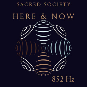 Here and Now (852 Hz)