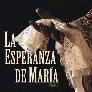 La Esperanza de María (Piano)