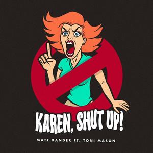 Karen, Shut Up! (feat. Toni Mason) (Explicit)