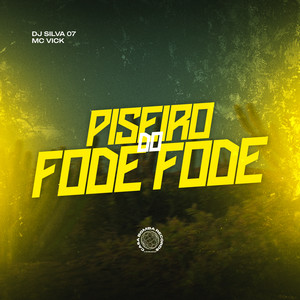 Piseiro do Fode Fode (Explicit)