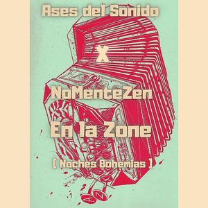 En la Zone (Noches Bohemias) (feat. MCR aka MCRuso, Grand Julio & NoMenteZen) [Explicit]