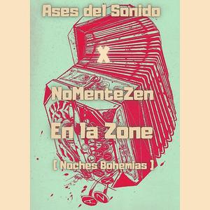 En la Zone (Noches Bohemias) (feat. MCR aka MCRuso, Grand Julio & NoMenteZen) (Explicit)
