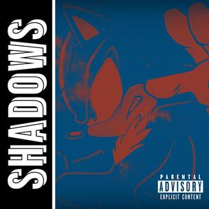 Shadows (Explicit)
