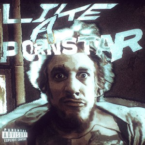 Like A Pornstar (Explicit)
