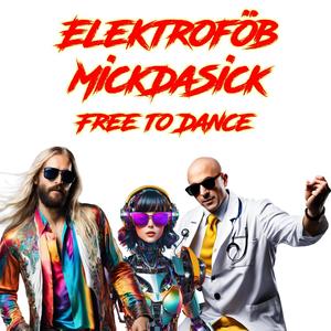 Free to Dance (feat. MickDaSick)